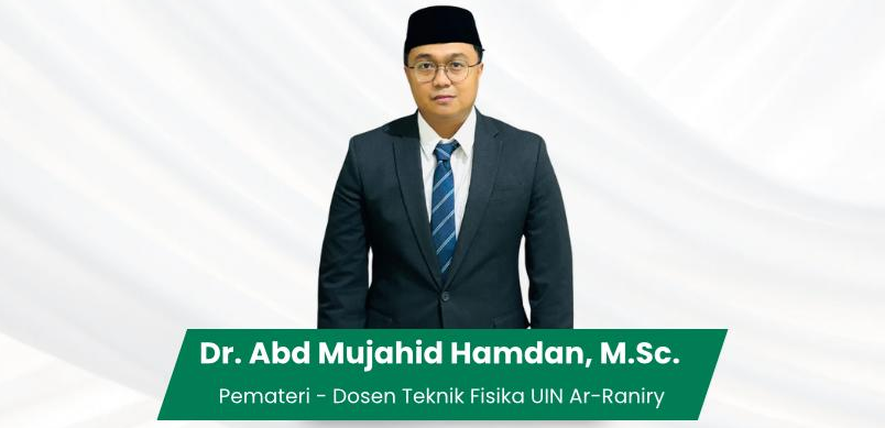 Dosen Teknik Fisika UIN Ar-Raniry Terpilih sebagai Anggota Akademi Ilmuwan Muda Indonesia (ALMI) 2025